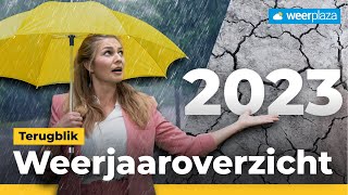 2023 een recordjaar op meerdere punten  Weerplaza Jaaroverzicht [upl. by Nnaeerb804]