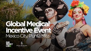 OurSecretLab x Four Seasons  Global Medical Incentive  Mexico [upl. by Aztinay751]