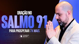 ORAÇÃO A LUZ DO SALMO 91 PARA PROSPERIDADE DE 7 X MAIS NA SUA CASA  Profeta Vinicius Iracet [upl. by Yehs423]