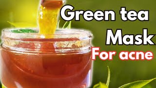 How To Make Green Tea Jelly Face Mask Green Tea Mask for Acne [upl. by Emelin]