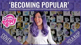 Becoming Popular The Pony Everypony Should Know  My Little Pony  Nola Klop Cover [upl. by Mathe]