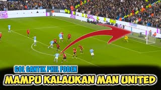 GOL PHIL FODEN TAKLUKKAN MANCHESTER UNITED [upl. by Ahcsropal151]