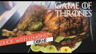 Duck with Lemons of Dorne · Game of Thrones Recipes [upl. by Peedus482]