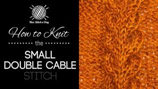 How to Knit Small Double Cable Stitch [upl. by Hortensia894]