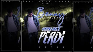 Despues Que Te Perdi  Jon Z Cover Benny El Abusivo [upl. by Llenart]