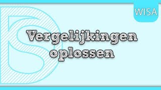 Examentraining Wiskunde  Uitleg vergelijkingen oplossen Havo 1 [upl. by Manton]