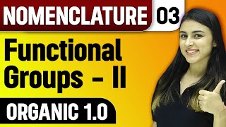 Functional Groups  II  Nomenclature  Organic 10 [upl. by Negrom]