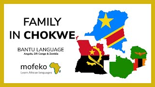 Family in Chokwe  Bantu language of DR Congo Angola and Zambia  Mofeko [upl. by Haze]