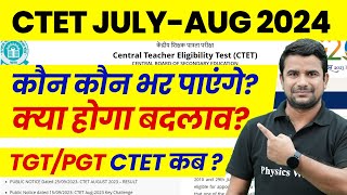 CTET July Notification 2024  CTET Kaun Kaun Bhar Sakta Hai  CTET Eligibility  CTET TGT PGT Update [upl. by Vorfeld]