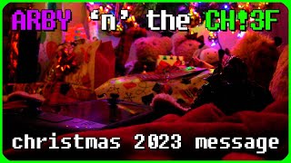 Christmas 2023 Message  Arby n the Chief [upl. by Merrielle]