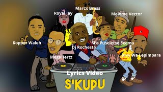 Dj Rochesta  Skupu Lyrics Video MegaHertz Malome Vector Juvy Wa Lepimpara Kopper Waleh [upl. by Ahseital755]