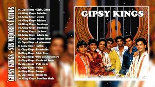 GIPSY KINGS  SUS MEJORES ÉXITOS Gipsy Kings 20 GRANDES ÉXITOS ENGANCHADOS [upl. by Skcirdnek]