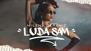 MILENA CERANIC  LUDA SAM OFFICIAL VIDEO [upl. by Meeharb]