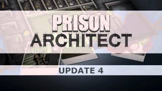 Prison Architect Update 4 [upl. by Melbourne]