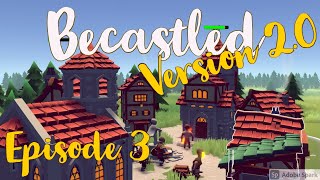 Becastled  NEW UPDATE  Version 20  Lets Play  Episode 3 [upl. by Enrol519]