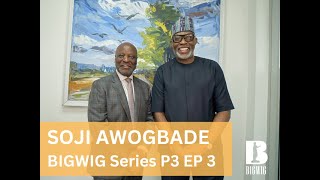 BIGWIG SERIES PART 3 EPISODE 3 SOJI AWOGBADE  RICHARD MOFE DAMIJO RMD [upl. by Ramled716]