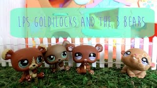 LPS Goldilocks and the 3 Bears [upl. by Slocum174]