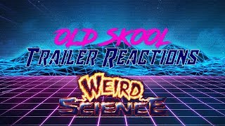 WEIRD SCIENCE TRAILER REACTION [upl. by Fidellia]