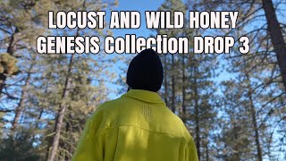 Locust and Wild Honey Genesis Collection Drop 3 [upl. by Otreblide]