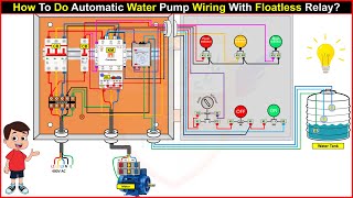 How To Do Automatic Water Pump Wiring With Float less Relay [upl. by Gipsy]