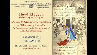 Lloyd Ridgeon  Muslim Relations with Christians in 13thcentury Anatolia [upl. by Manbahs]