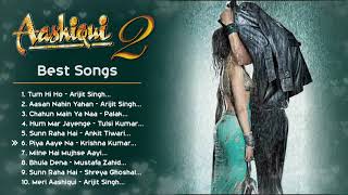 Aashiqui 2 ❤️ Movie All Best Songs  Shraddha Kapoor amp Aditya Roy Kapur  Romantic Love Gaane [upl. by Eerol824]