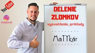 DELENIE ZLOMKOV  vysvetlenie príklady [upl. by Tim]