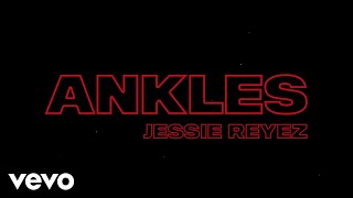 Jessie Reyez  ANKLES Lyric Video [upl. by Led]