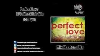 Perfect Love  Jomar Affair Mix 100 Bpm [upl. by Enitsyrk]