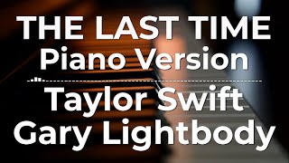 The Last Time Piano Version  Taylor Swift ft Gary Lightbody  Lyric Video [upl. by Anohs]