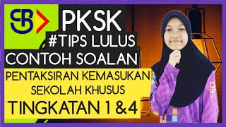 Tips PKSK  Contoh Soalan PKSK 2022 Pentaksiran Kemasukan Sekolah Khusus PKSK Tingkatan 1 amp 4 [upl. by Nnyledam]