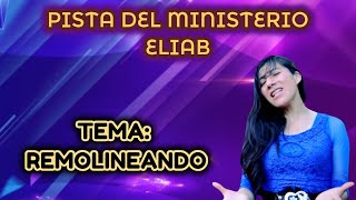 PISTA REMOLINEANDO  MINISTERIO ELIAB LETRAS [upl. by Adnarom]