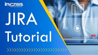 JIRA A Complete Tutorial for Beginners  JIRA Explained  JIRA Tools  Invensis Learning [upl. by Aihsot]