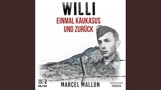 Kapitel 61  Willi  Einmal Kaukasus und zurück Ostfront und Kriegsgefangenschaft Romanhafte [upl. by Selena]