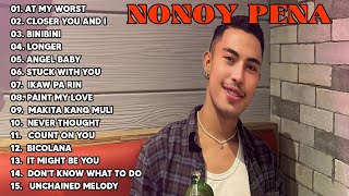 The Best of Nonoy peña  Nonoy peña Greatest Hits Full Album 2023  AT MY WORST [upl. by Ergener375]