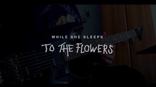 While She Sleeps  To The Flowers Intro cover [upl. by Rodge]