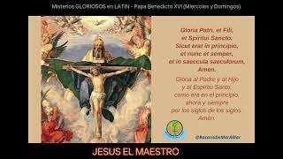 Misterios GLORIOSOS en LATIN Papa Benedicto XVl [upl. by Sikleb]