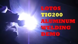 LOTOS TIG200 TIGStick Welder Aluminum Welding Demonstration [upl. by Rimahs]