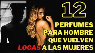 12 Perfumes para hombre que vuelven locas a las mujeres💥 [upl. by Nirred292]