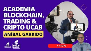 Inauguración de la Academia Blockchain Trading amp Cripto UCAB ll A Tiempo [upl. by Ingham181]