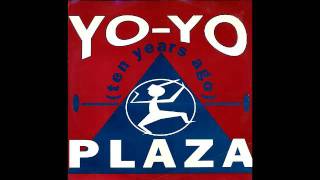 PLAZA  YoYo Ten Years Ago 1989 [upl. by Ahsaret]