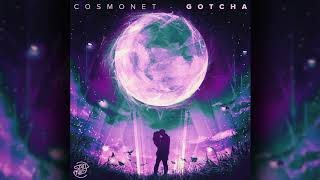 Cosmonet  Gotcha Official Audio [upl. by Evol484]