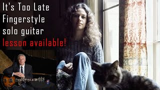 Its Too Late  Carole King  fingerstyle guitar  lesson available [upl. by Dowdell]