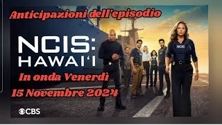 NCIS HAWAII  ANTICIPAZIONI DELLEPISODIO IN ONDA VENERDÌ 15 NOVEMBRE 2024 ncishawaii lvs [upl. by Jenn]