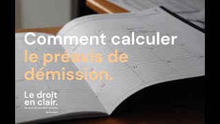 Comment calculer le préavis de démission en jours calendaires   Le droit en clair par Avostart [upl. by Barthol]