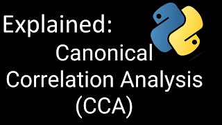 Canonical Correlation Analysis CCA [upl. by Nosreg]