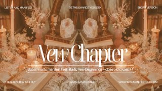 📚 New Chapter Subliminal 💫 Close Old Cycles  Manifest a Fresh Start 🙌 [upl. by Dyer978]