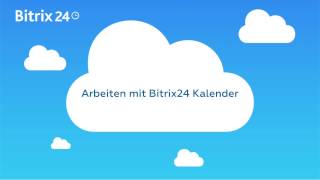 Arbeiten mit Bitrix24 Kalender [upl. by Eelram]