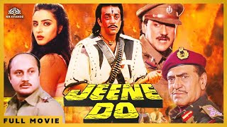 Jeene Do Full Movie  Jackie Shroff Sanjay Dutt Farha Naaz Anupam Kher  Action Movie [upl. by Zelikow447]