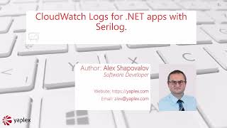 CloudWatch Logs for NET with Serilog [upl. by Asehr]